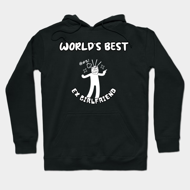 World’s Best Ex Girlfriend Hoodie by Smiling-Faces